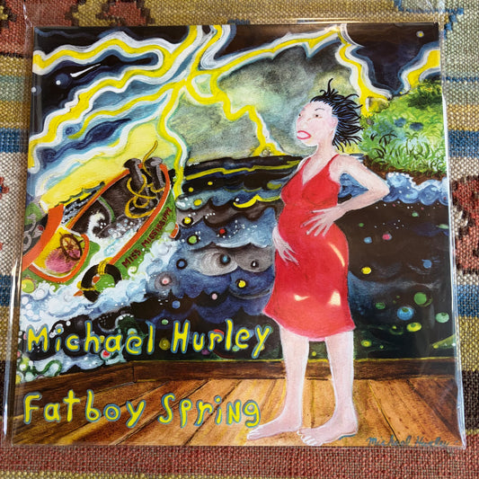 Michael Hurley - “Fatboy Spring” - Vinyl LP