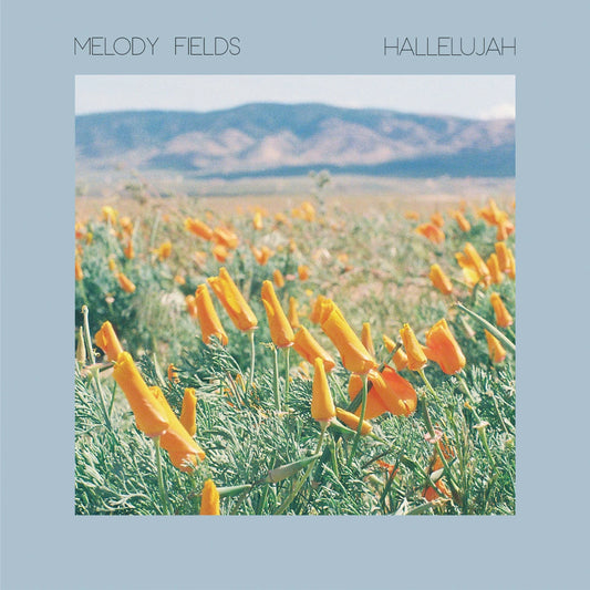 Melody Fields - "Hallelujah b/w A Life Well Lived" - 7" single