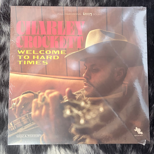 Charley Crockett - "Welcome To Hard Times" - Vinyl LP