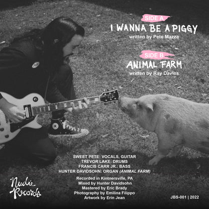 Sweet Pete - "I Wanna Be a Piggy b/w Animal Farm" - 7" Single