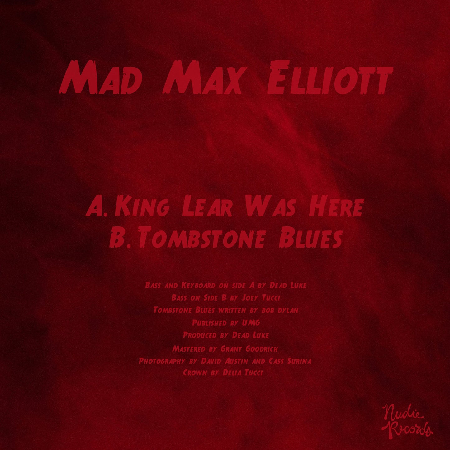 Mad Max Elliott - "King Lear Was Here b/w Tombstone Blues" - 7" single