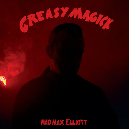 Mad Max Elliott - "Greasy Magick" - Vinyl LP