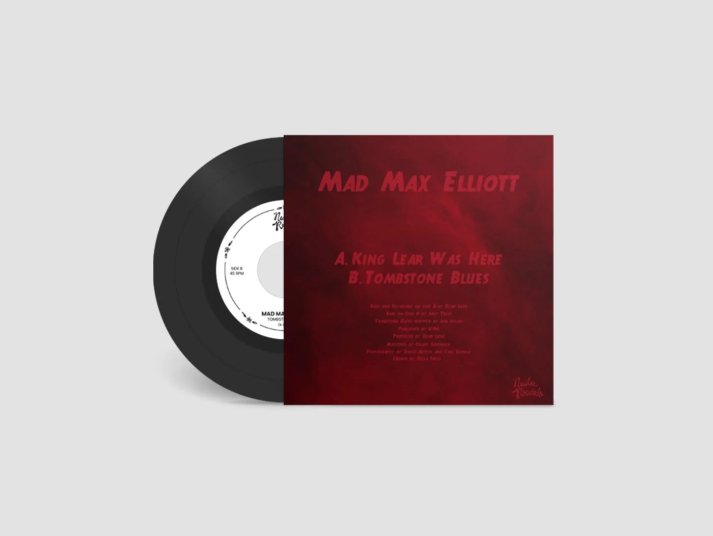 Mad Max Elliott - "King Lear Was Here b/w Tombstone Blues" - 7" single