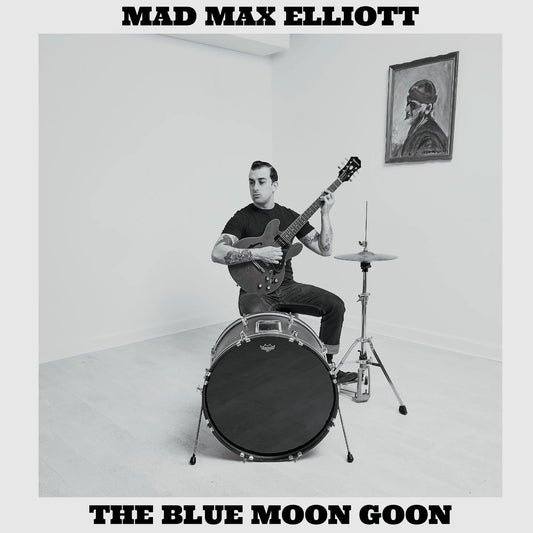 Mad Max Elliott - "The Blue Moon Goon" - Vinyl LP