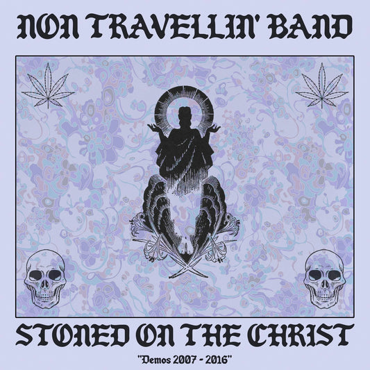 Non Travellin' Band - "Stoned on the Christ (Demos 2007 - 2016) - Vinyl LP