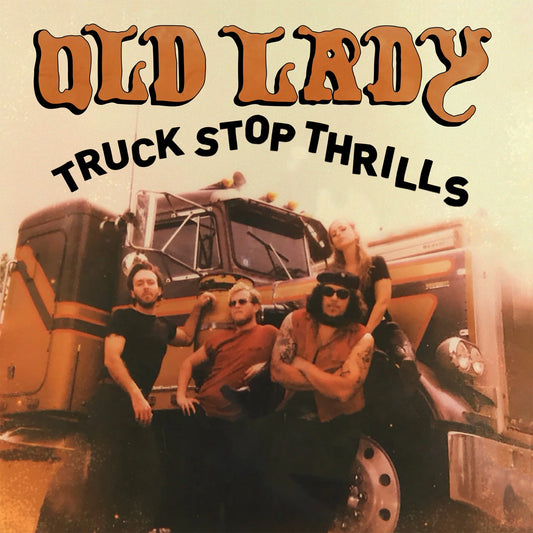Old Lady - "Truck Stop Thrills" - Vinyl LP