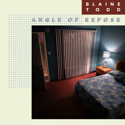 Blaine Todd - "Angle of Repose" - Vinyl LP Preorder