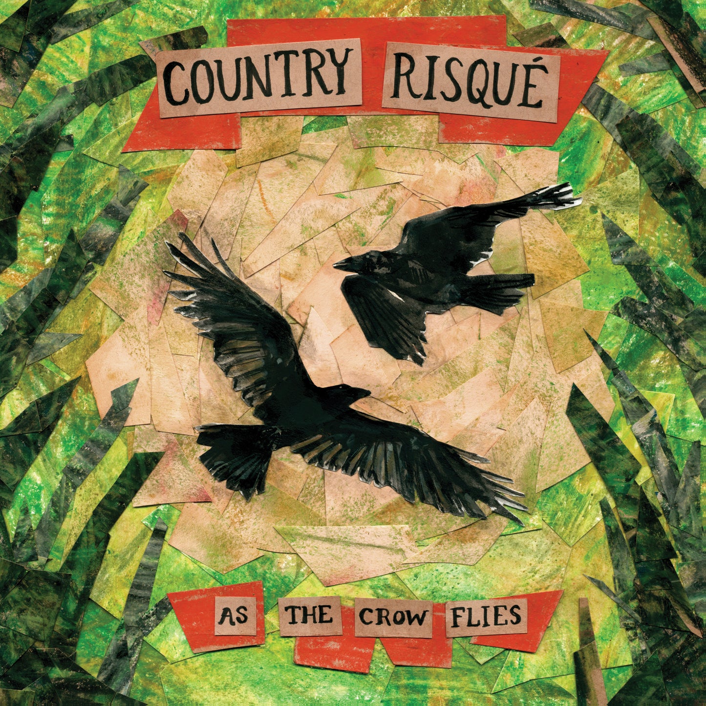Country Risqué - "As The Crow Flies" - Vinyl LP Preorder